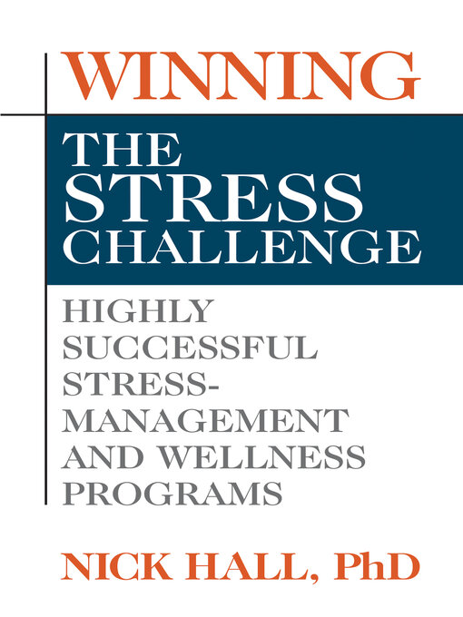 Title details for Winning the Stress Challenge by Nick Hall - Available